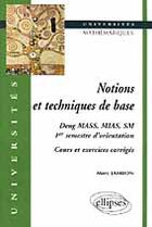 Couverture du livre « Notions et techniques de base - cours et exos corriges (1er semestre d'orientation, mathematiques, d » de Marc Jambon aux éditions Ellipses