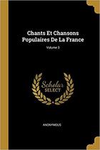 Couverture du livre « Chants et chansons populaires de la France t.3 » de  aux éditions Philippe Auzou