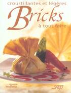 Couverture du livre « Croustillantes Et Legeres Bricks A Tout Faire » de Thierry Larrart aux éditions Saep