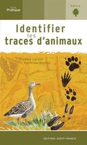 Couverture du livre « Identifier les traces d'animaux » de Signollet/Mansion aux éditions Ouest France