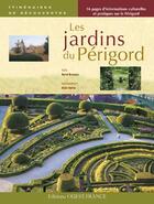 Couverture du livre « Les jardins du Périgord » de Brunaux-Dupuy-Vise-M aux éditions Ouest France