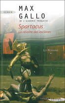 Couverture du livre « Spartacus t.1 ; les romains » de Max Gallo aux éditions Succes Du Livre