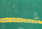 Couverture du livre « Valenciennes et ailleurs - bien vieillir chez soi » de Lucien Kroll aux éditions L'harmattan