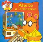 Couverture du livre « Arthur A Casse L'Ordinateur » de Marc Brown aux éditions Mango