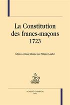 Couverture du livre « La constitution des francs-maçons, 1723 » de  aux éditions Honore Champion