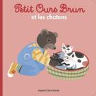 Couverture du livre « Petit Ours Brun et les chatons » de Marie Aubinais aux éditions Bayard Jeunesse