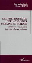 Couverture du livre « Les politiques de deplacements urbains en europe - l'innovation en question dans cinq villes europee » de  aux éditions L'harmattan