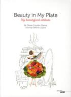 Couverture du livre « Beauty in my plate ; my beautyfood attitude » de Olivier Courtin-Clarins aux éditions Cherche Midi