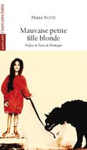 Couverture du livre « Mauvaise petite fille blonde » de Pierre Notte aux éditions Avant-scene Theatre