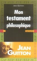 Couverture du livre « Mon testament philosophique » de Jean Guitton aux éditions Presses De La Renaissance