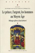 Couverture du livre « PRINCE L ARGENT LES HOMMES AU MOYEN AGE » de Pur aux éditions Pu De Rennes