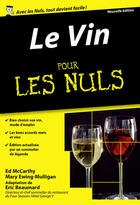 Couverture du livre « Le vin pour les nuls (3e édition) » de Ed Mccarthy et Mary Ewing-Mulligan aux éditions First