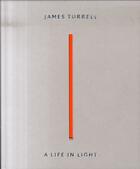 Couverture du livre « James turrell ; a life in light » de  aux éditions Somogy
