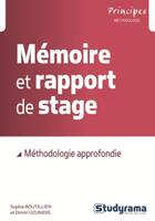 Couverture du livre « Mémoire et rapport de stage » de Sophie Boutillier et Dimitri Uzunidis aux éditions Studyrama