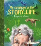 Couverture du livre « My Scrapbook of the Story of Life (by Professor Genius) » de  aux éditions Quebec Amerique