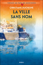 Couverture du livre « La ville sans nom » de Christiane Duchesne aux éditions Editions Boreal