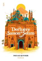 Couverture du livre « La dernière saison de Selim » de Pascale Quiviger aux éditions Rouergue