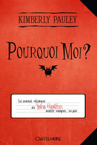 Couverture du livre « Pourquoi moi ? » de Pauley Kimberly aux éditions Castelmore