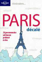 Couverture du livre « Paris décalé ; 36 promenades sérieuses prêtant à rire » de Cecile Briand aux éditions Lonely Planet France