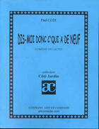 Couverture du livre « Dis-moi donc c'qui a de neuf » de Paul Cote aux éditions Art Et Comedie