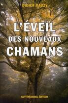 Couverture du livre « L'éveil des nouveaux chamans » de Rauzy Didier aux éditions Guy Trédaniel