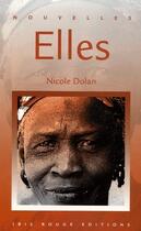 Couverture du livre « Elles » de Dolan Nicole aux éditions Ibis Rouge