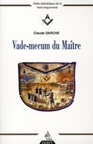 Couverture du livre « Vade mecum du Maître » de Claude Darche aux éditions Dervy