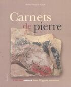 Couverture du livre « Carnets De Pierre ; L'Art Des Ostraca Dans L'Egypte Ancienne » de Anne Minault-Gout aux éditions Hazan