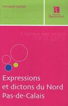 Couverture du livre « Expressions et dictons du nord pas de calais » de Fernand Carton aux éditions Bonneton