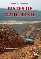 Couverture du livre « Piste de Mauritanie ; à travers l'histoire » de Jacques Gandini et Hoceine Ahalfi aux éditions Serre