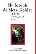 Couverture du livre « Le bois de Fragne » de  aux éditions Dominique Gueniot