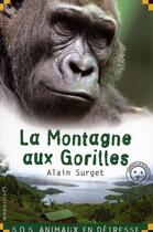 Couverture du livre « La montagne aux gorilles » de Alain Surget aux éditions Calligram