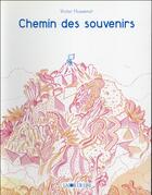 Couverture du livre « Chemin des souvenirs » de Victor Hussenot aux éditions La Joie De Lire