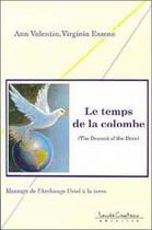 Couverture du livre « Temps de la colombe » de Essene/Valentin aux éditions Louise Courteau