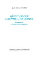 Couverture du livre « Qu'est-ce que l'appareil psychique ? psychanalyse et sciences neurocognitives » de Jean-Gerard Bursztein aux éditions Nouvelles Etudes Freudiennes