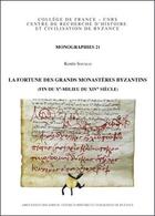 Couverture du livre « La fortune des grands monastères byzantins (fin du X -milieu du XIV siècle) » de Kostis Smyrlis aux éditions Achcbyz