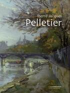 Couverture du livre « Pierre-Jacques Pelletier » de Alain Mathieu et Sylviane Seraudie aux éditions Fragments International