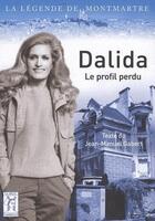 Couverture du livre « Dalida ; le profil perdu » de Jean-Manuel Gabert aux éditions La Belle Gabrielle