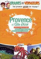 Couverture du livre « GRAINES DE VOYAGEURS ; Provence et Côte d'Azur » de Jean Michel Billoud aux éditions Graine2
