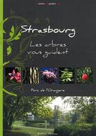 Couverture du livre « Strasbourg ; les arbres vous guident » de Felicien Lesec aux éditions Altissima