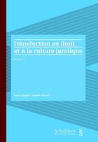 Couverture du livre « Introduction au droit et à la culture juridique Tome 2 » de Alain Papaux et Davide Cerutti aux éditions Schulthess