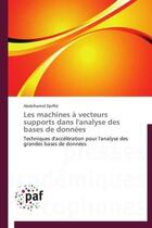 Couverture du livre « Les machines à vecteurs supports dans l'analyse des bases de données » de Abdelhamid Djeffal aux éditions Presses Academiques Francophones