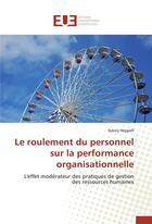 Couverture du livre « Le roulement du personnel sur la performance organisationnelle » de Heppell-N aux éditions Editions Universitaires Europeennes