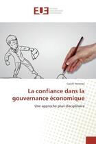 Couverture du livre « La confiance dans la gouvernance économique » de Carole Hommey aux éditions Editions Universitaires Europeennes