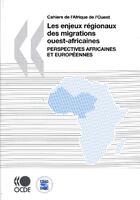 Couverture du livre « Les enjeux régionaux des migrations ouest-africaines » de  aux éditions Ocde