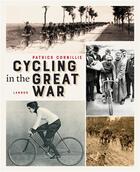 Couverture du livre « Cycling in the Great War » de Patrick Cornillie aux éditions Lannoo