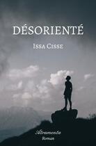 Couverture du livre « Désorienté » de Cisse Issa aux éditions Atramenta