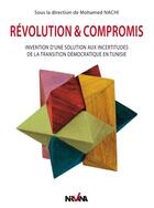 Couverture du livre « Révolutions & compromis » de Mohamed Nachi aux éditions Nirvana