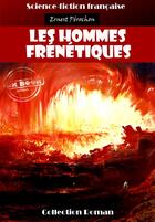 Couverture du livre « Les hommes frénétiques » de Ernest Perochon aux éditions Ink Book