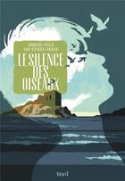 Couverture du livre « Le silence des oiseaux » de Piatek Dorothee et Arm aux éditions Seuil Jeunesse